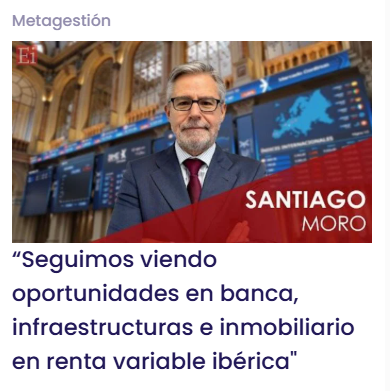 Seguimos viendo oportunidades en banca, infraestructuras e inmobiliario en renta variable ibérica